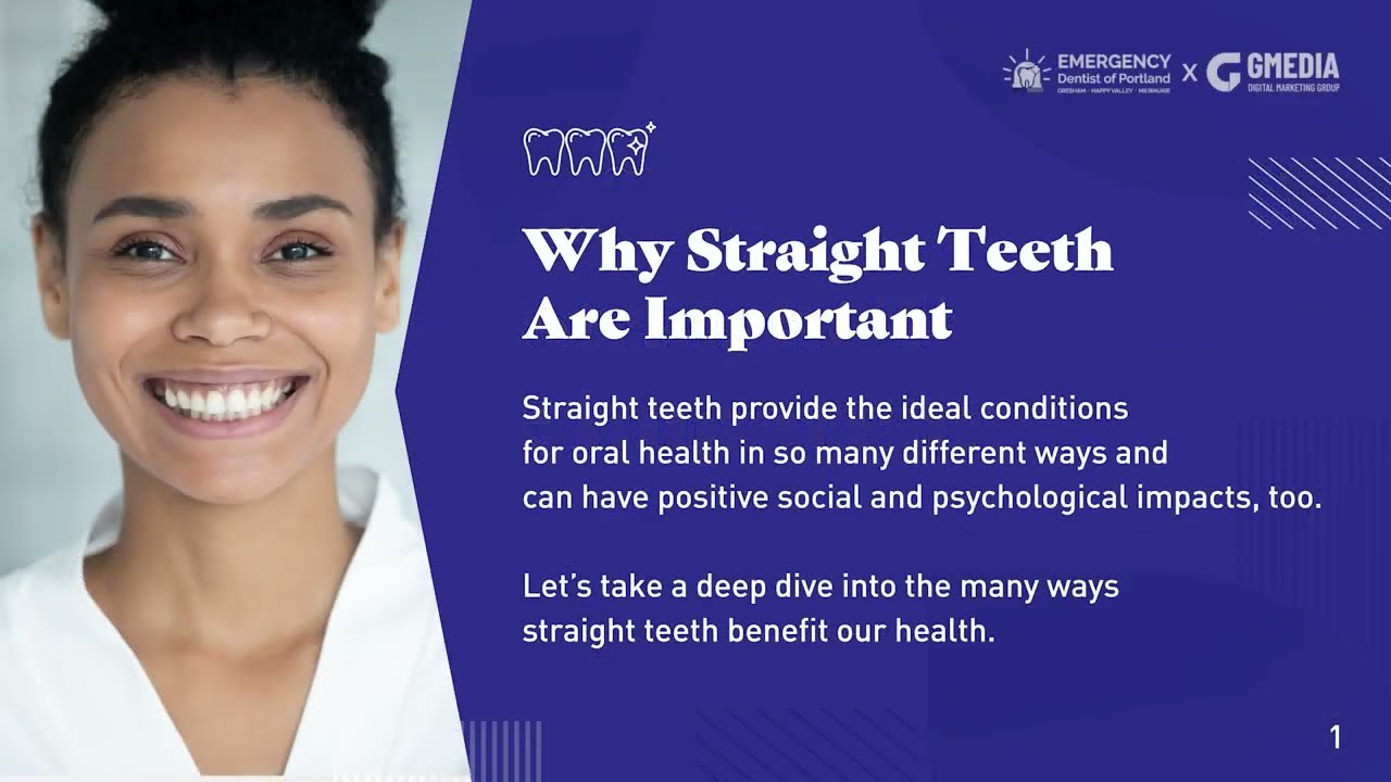 [Emergency Dentist of Portland] Storytelling: Why Straight Teeth are Important