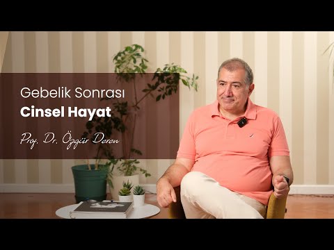 Gebelik Sonrası Cinsel Hayata Ne Zaman Başlanmalı? | Prof. Dr. Özgür Deren