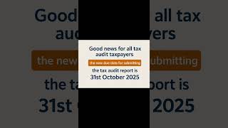 📢 Good news for taxpayers! Tax audit report due date extended to 31st October 2025 ✅” #taxaudits