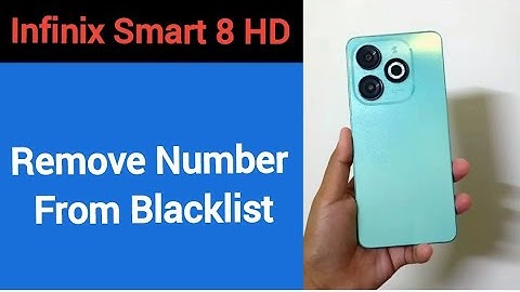How to remove number from blacklist Infinix Smart 8 HD, call block kaise karen