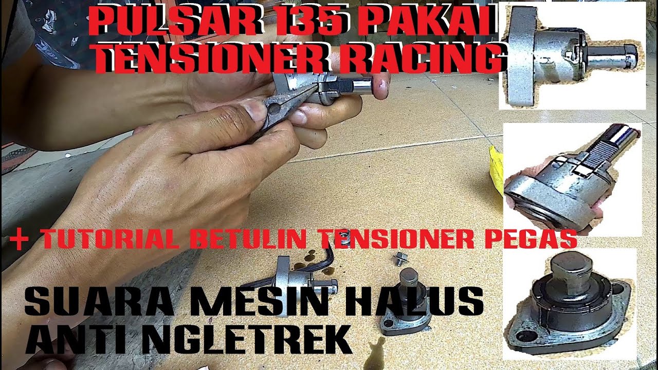 ganti tensioner pulsar 135 sama yang racing gak ngeletrek YouTube
