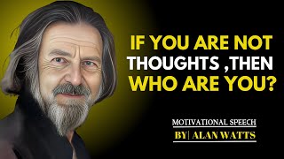 ESCAPE THE PRISON OF YOUR MIND – A LIFE-CHANGING MESSAGE || BEST MOTIVATIONAL SPEECH BY ALAN WATTS