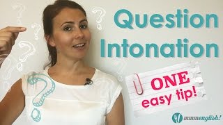 Question Intonation  One Easy Tip to Remember!