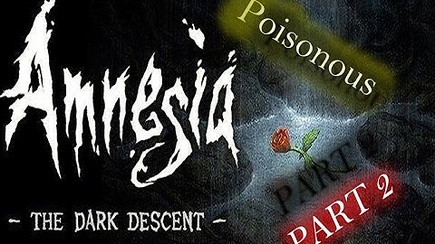 Amnesia Poisonous Custom Story - Part 2