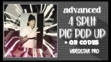 TUTORIAL - advanced 4 split pic pop up + qr codes | videostar