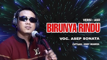 BIRUNYA RINDU (Ikke Nurjanah)_VOC  ASEP SONATA