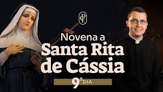 9º Dia - Novena A Santa Rita De Cássia