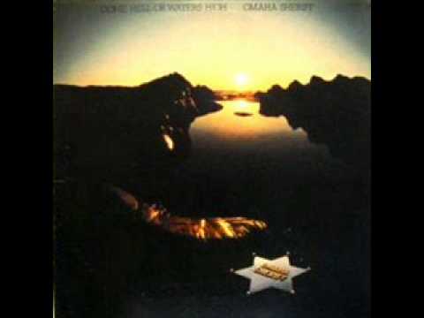 Omaha Sheriff: "Come Hell or Waters High" (1977)