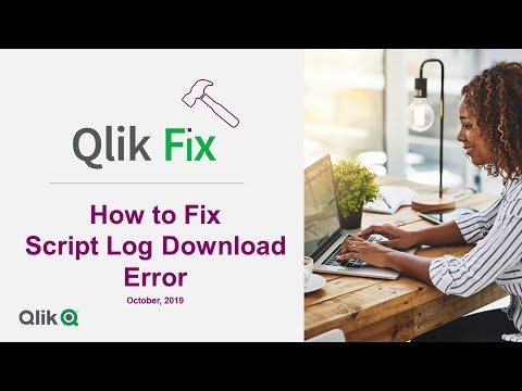 Qlik Fix: How to Fix Script Log Download Error