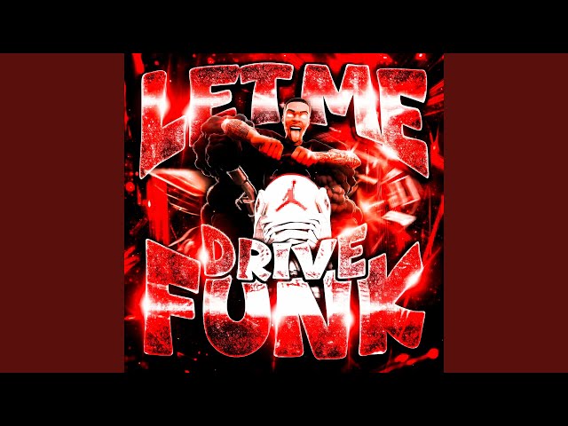LET ME DRIVE FUNK (Super Slowed)