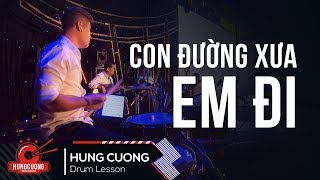 Vignette de la vidéo "Con đường xưa em đi - Tố My (Drum cam Hùng Cường)"