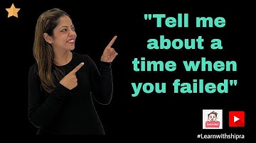Interview Question | Tell me about a time when you failed | #learnwithshipra