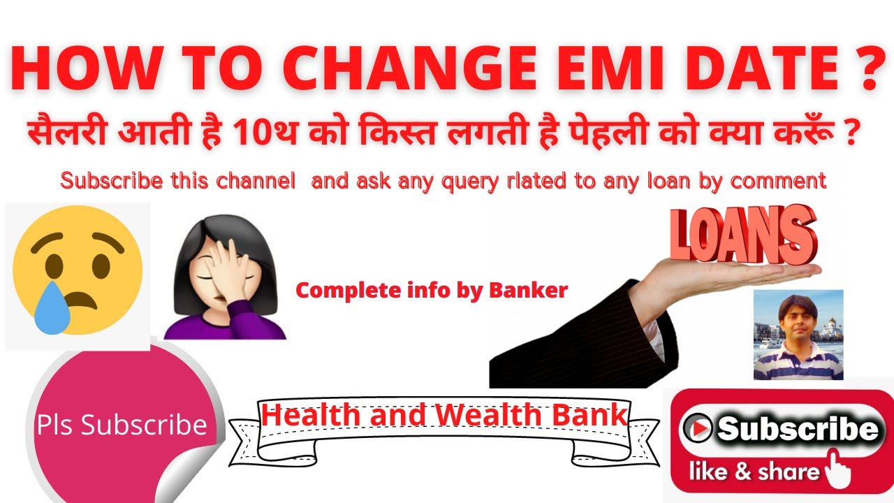 How To Change The EMI Date Of The Loan EMI CYCLE CHANGE LOAN EMI DATE how-to-change-the-emi-date-of-the-loan-emi-cycle-change-loan-emi-date