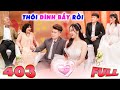 Vợ Chồng Son 403| Kiên trì THẢ THÍNH nàng HOTGIRL BÓNG ĐÁ bằng đồ ăn, chàng trai nhận kết quả MỸ MÃN