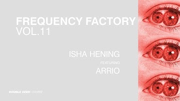 Frequency Factory Vol. 11 – Visualism with Isha Hening | Frequency Factory | Double Deer