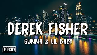 Gunna - Derek Fisher ft. Lil Baby (Lyrics)