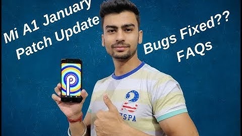 Mi A1 January Patch Update | Mi A1 January Update 2019