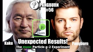 Michio Kaku on the Fermilab UNEXPECTED muon g-2 Experiment Results...  New Particle?...