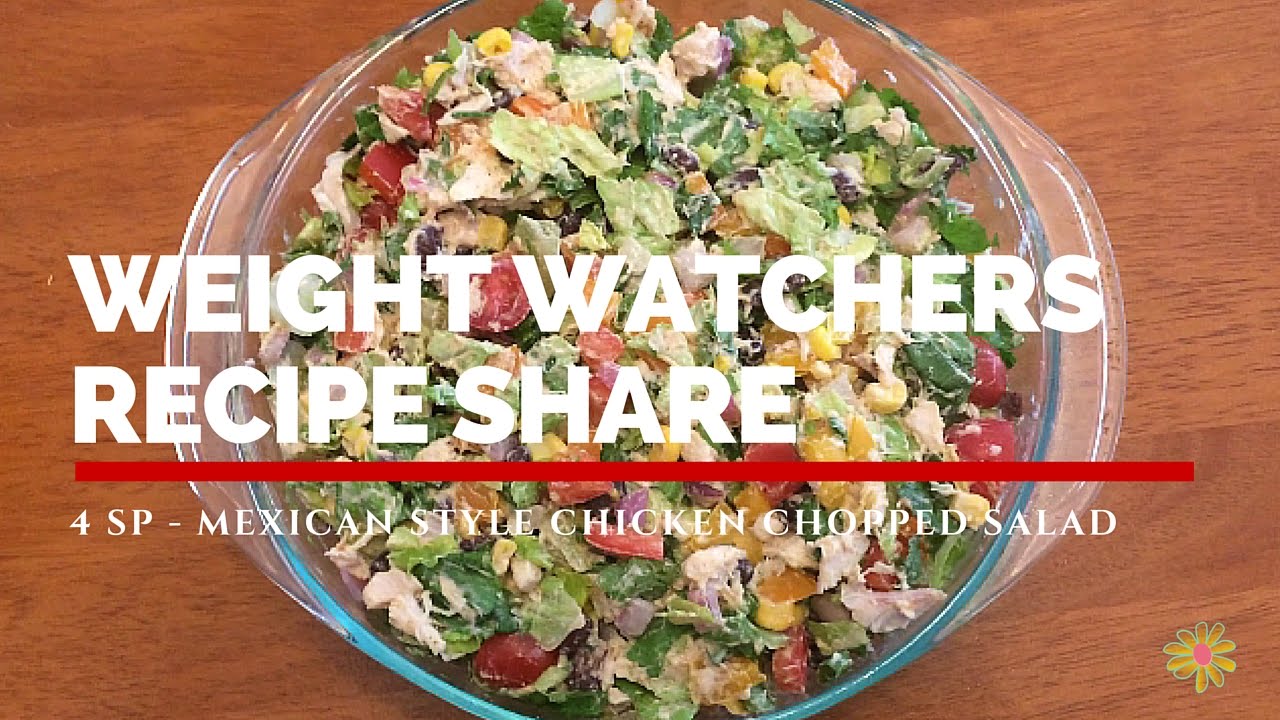 Weight Watchers Recipe Share | Mexican Style Chicken Chopped Salad | 4 sp