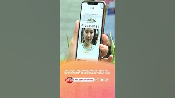 XÁC THỰC TÀI KHOẢN BẰNG SINH TRẮC HỌC BƯỚC TIẾN MỚI TRONG BẢO MẬT NGÂN HÀNG