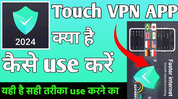 Touch VPN APP kaise use kare । How to use Touch VPN APP । Touch VPN APP connect kaise kare