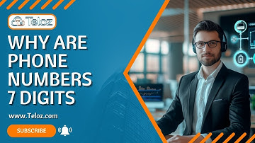 Why Are Phone Numbers 7 Digits Long? - Teloz Explains