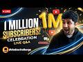 1 Million Subscribers Celebration 🎉 | Live Q&amp;A With You All!