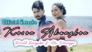 Koson Akanghon -  Karaoke Release with Lyrics||Trinield Rongphar ft Nitu Timungpi||