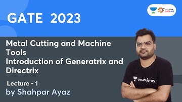 Metal Cutting and Machine Tools I L - 1 I Introduction of Generatrix and Directrix | SHAHPAR AYAZ