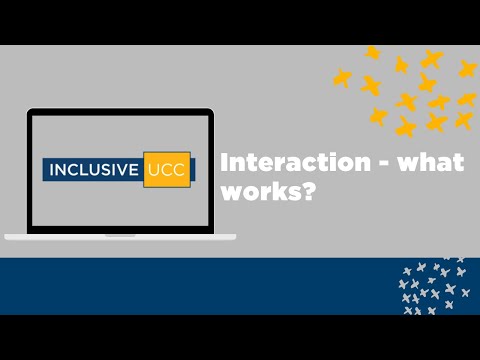 Interaction | What Works for students in UCC