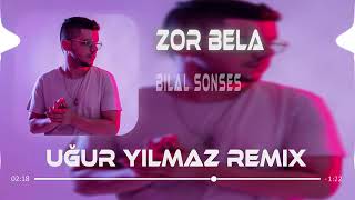 Bilal Sonses - Zor Bela (UĞUR YILMAZ REMİX) Resimi