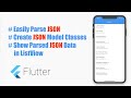 # Google's Flutter Tutorial- Easily Parse Complex JSON, Create JSON Model Classes, Show in ListView.