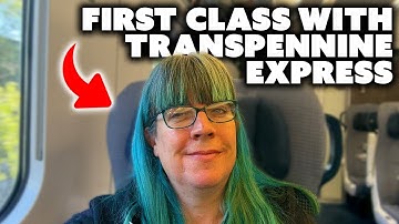 Ik heb een eersteklasreis gemaakt met de Transpennine Express. Was het de moeite waard?