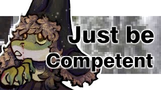 Just be Competent [meme animation]