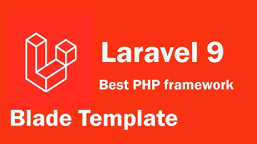 Laravel 9 tutorial - Understanding Blade template