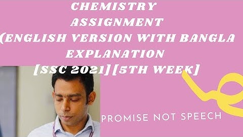 Chemistry Assignment [5th week][SSC 2021][English Version][Bangla Explanation]