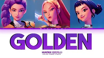 HUNTRIX (헌트릭스) 'Golden' Rom Lyrics (Color Coded Lyrics) HUNTRIX (헌트릭스) 'Golden' Rom Lyrics (Color Coded Lyrics)