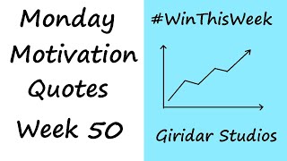 Monday Motivation Week 50 | Top 10 Quotes | Transform your life | Giridar Studios