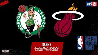 Boston Celtics vs Miami Heat Live Stream Game 3 (Play-By-Play \& Scoreboard) #NBAPlayoffs
