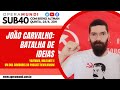 ENTREVISTANDO JOÃO CARVALHO: BATALHA DE IDEIAS - Sub40