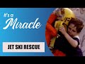 Episode 6, Season 1, It's a Miracle - Prayers for Theresa; Cop in a Wash; Jet Ski Rescue