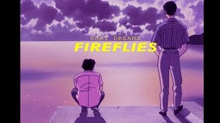 Fireflies - Khai Dreams (Lyrics) chords