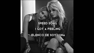 Speed Up Song I Got A Feeling Soy Luna