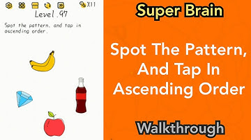 Super Brain - Spot The Pattern, And Tap In Ascending Order - Level 97