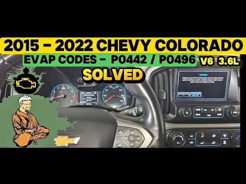 2015 - 2022 CHEVY COLORADO V6 3.6L EVAP CODES P0442 P0496 2016 2017