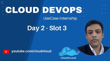 Cloud DevOps UseCase Internship Day2 Slot3