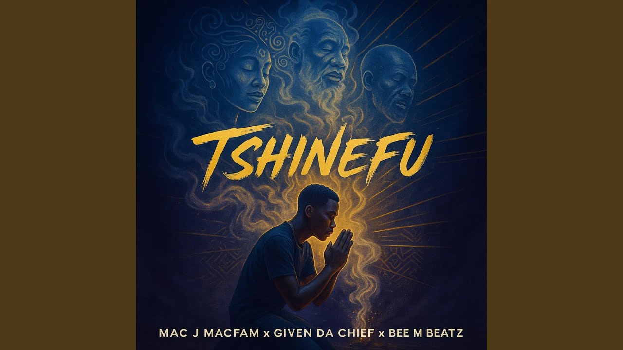 Tshinefu (feat. Given Da Chief & Bee M Beatz)