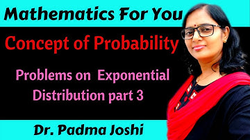 Concept of Probability - Problems on  Exponential distribution part 3