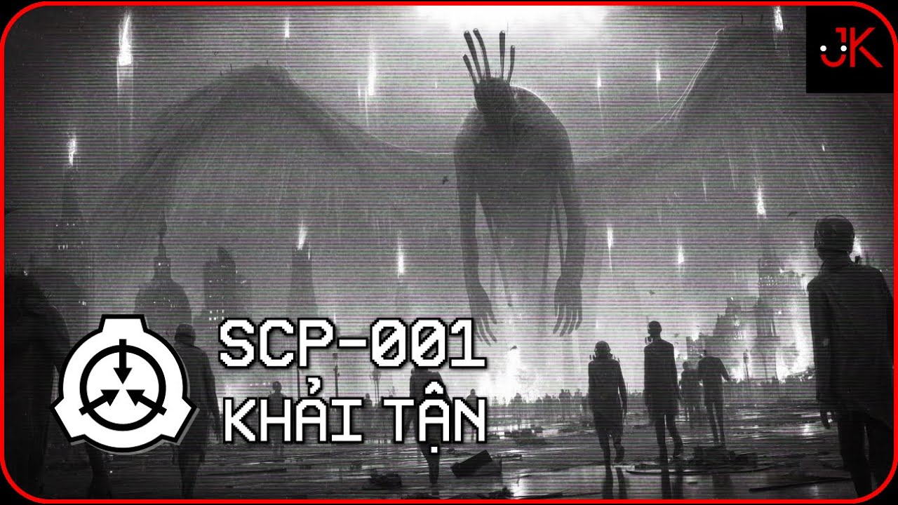 SCP Ngoại Truyện | SCP-001: Khải Tận | Jeftun