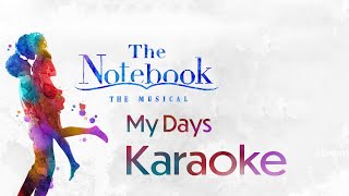 My Days Karaoke Instrumental (From The Notebook: Original Broadway Cast Recording)